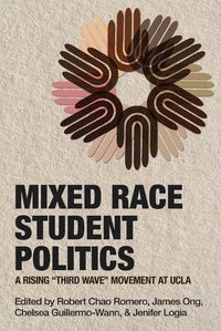 Cover image for Mixed Race Student Politics: A Rising Third Wave Movement at UCLA