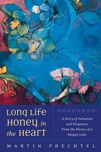 Cover image for Long Life, Honey in the Heart