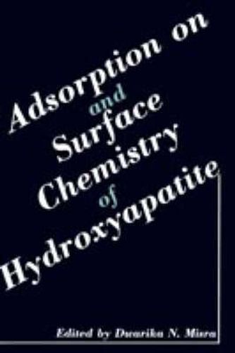 Adsorption on and Surface Chemistry of Hydroxyapatite