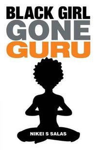 Cover image for Black Girl Gone Guru