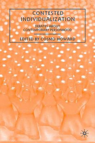 Cover image for Contested Individualization: Debates about Contemporary Personhood