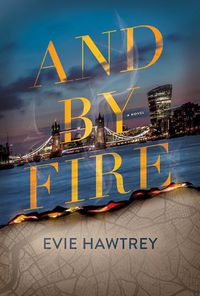 Cover image for And By Fire: A Novel