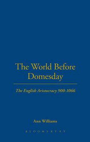 Cover image for The World Before Domesday: The English Aristocracy 900-1066