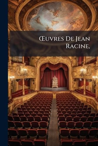 Cover image for Uvres de Jean Racine,: Brnice. Bajazet. Mithridate