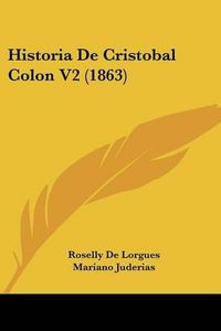 Cover image for Historia de Cristobal Colon V2 (1863)