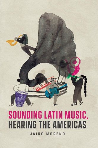 Cover image for Sounding Latin Music, Hearing the Americas