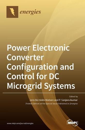 Cover image for Power Electronic Converter Configuration and Control for DC Microgrid Systems