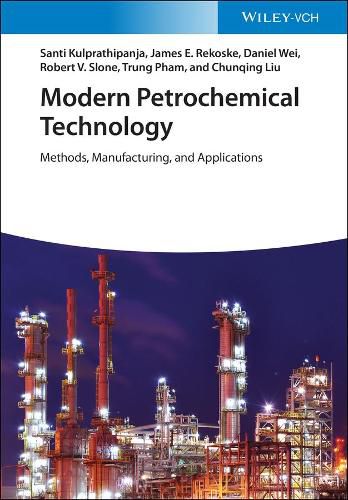 Cover image for Modern Petrochemical Technology - Methods, Manufacturing and Applications