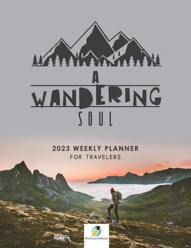 Cover image for A Wandering Soul: 2023 Weekly Planner for Travelers