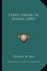 Cover image for Street Paving in Sydney (1895)