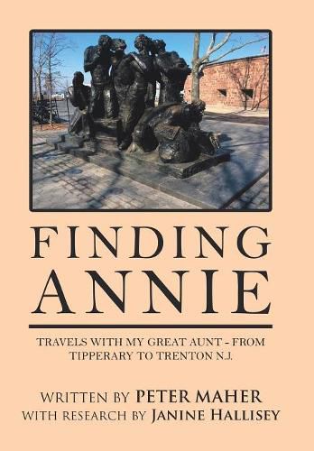 Cover image for Finding Annie: Travels with My Great Aunt - from Tipperary to Trenton N.J.