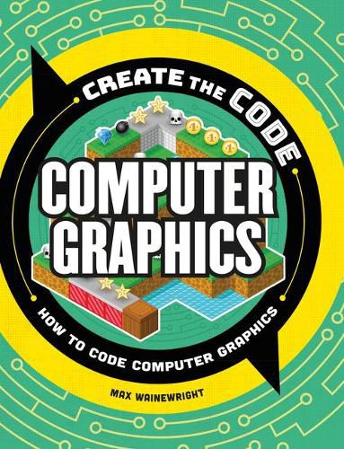 Create the Code: Computer Graphics