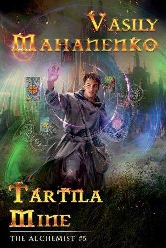 Cover image for Tartila Mine (The Alchemist Book #5): LitRPG Series