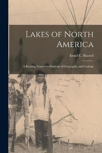 Cover image for Lakes of North America [microform]: a Reading Lesson for Students of Geography and Geology