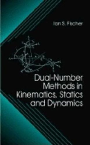 Cover image for Dual-Number Methods in Kinematics, Statics and Dynamics