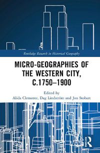 Cover image for Micro-geographies of the Western City, c.1750-1900