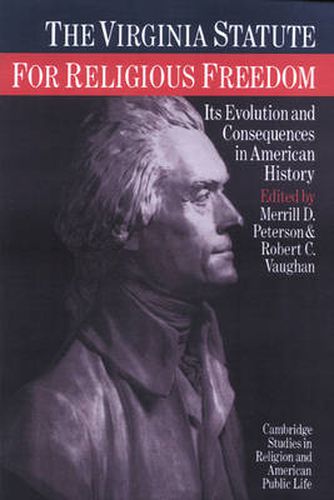 Cover image for The Virginia Statute for Religious Freedom: Its Evolution and Consequences in American History