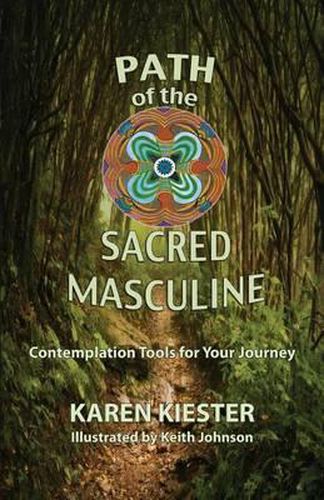 Cover image for Path of the Sacred Masculine: Contemplation Tools for Your Journey