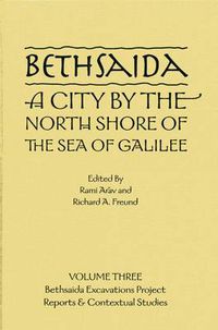 Cover image for Bethsaida: A City by the North Shore of the Sea of Galilee, Vol. 3