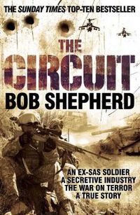 Cover image for The Circuit: An Ex-SAS Soldier, the War on Terror, A True Story