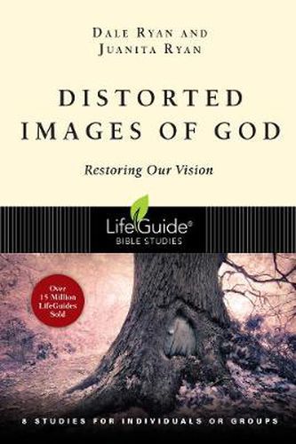 Cover image for Distorted Images of God - Restoring Our Vision