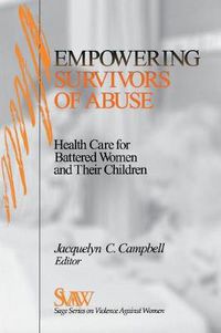 Cover image for Empowering Survivors of Abuse: Health Care for Battered Women and Their Children