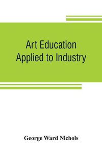 Cover image for Art education applied to industry