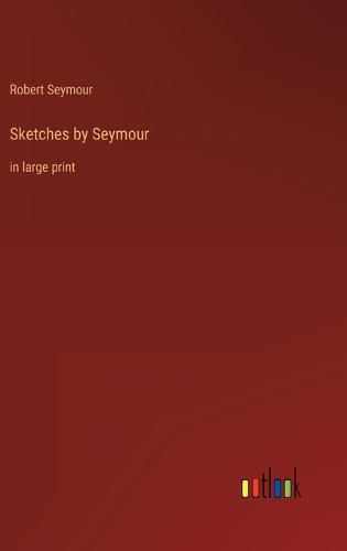 Sketches by Seymour