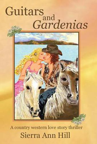 Cover image for Guitars and Gardenias: A Country Western Love Story Thriller