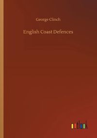 Cover image for English Coast Defences