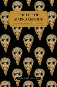 Cover image for The Life of Mark Akenside: The Breakthrough to Modernity