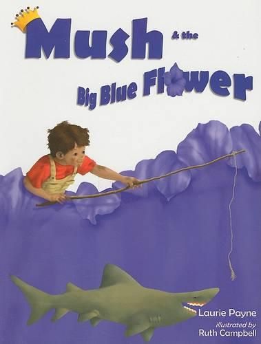 Cover image for Mush and the Big Blue Flower