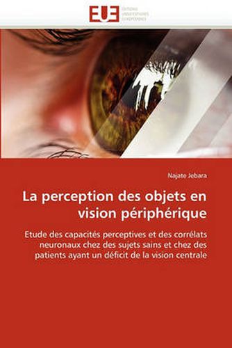 Cover image for La Perception Des Objets En Vision Priphrique