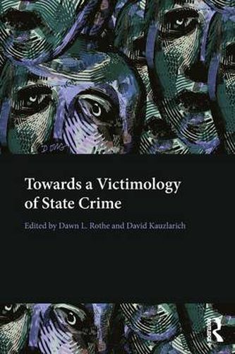 Cover image for Towards a Victimology of State Crime