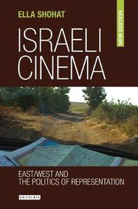 Cover image for Israeli Cinema: East / West and the Politics of Representation