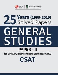 Cover image for 25 Years Solved Papers 1995-2019 General Studies Paper II CSAT for Civil Services Preliminary Examination 2020