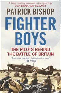 Cover image for Fighter Boys: The Pilots Behind the Battle of Britain