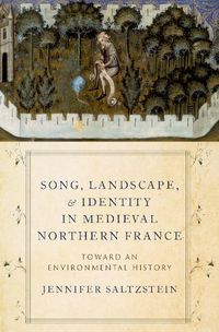 Cover image for Song, Landscape, and Identity in Medieval Northern France