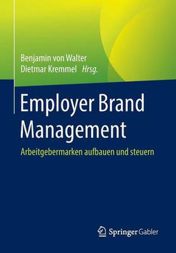 Cover image for Employer Brand Management: Arbeitgebermarken aufbauen und steuern