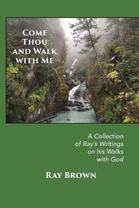 Cover image for Come Thou and Walk with Me