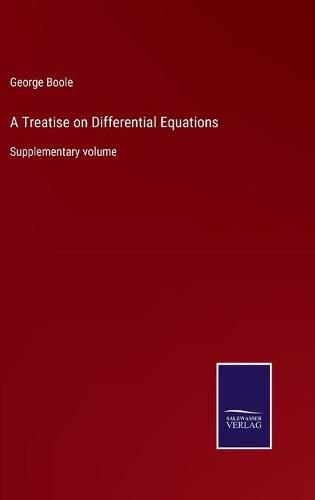 Cover image for A Treatise on Differential Equations: Supplementary volume