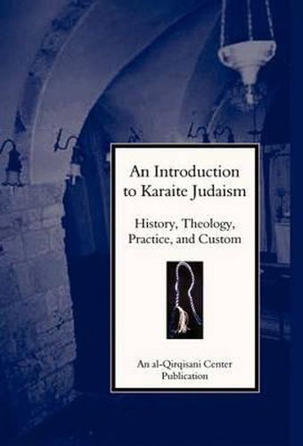 Cover image for An Introduction to Karaite Judaism: History, Theology, Practice, and Culture