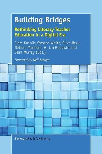 Cover image for Building Bridges: Rethinking Literacy Teacher Education in a Digital Era