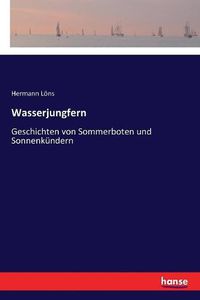 Cover image for Wasserjungfern: Geschichten von Sommerboten und Sonnenkundern