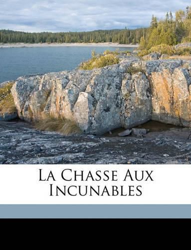 La Chasse Aux Incunables