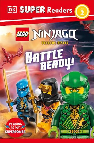 Cover image for DK Super Readers Level 2 LEGO NINJAGO Dragons Rising Battle Ready!