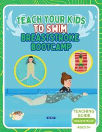 Cover image for Teach Your Kids To Swim Breaststroke Bootcamp