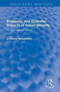 Cover image for Economic and Financial Aspects of Social Security: An International Survey