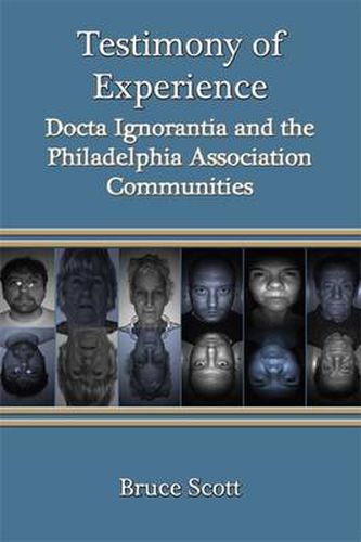 Cover image for Testimony of Experience: Docta Ignorantia and the Philadelphia Association Communities