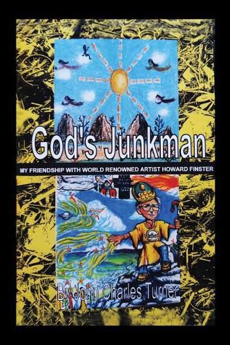 God's Junkman: My Friendship with World-Renowned Artist Howard Finster